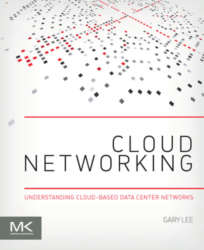 Cloud Networking: Understanding Cloud-based Data Center Networks