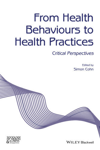 From Health Behaviours to Health Practices: Critical Perspectives