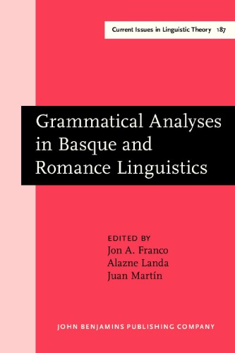 Grammatical Analyses in Basque and Romance Linguistics: Papers in Honor of Mario Saltarelli