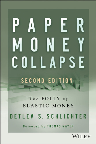 Paper Money Collapse: The Folly of Elastic Money