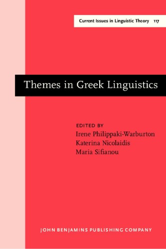 Themes in Greek Linguistics: Papers from the First International Conference on Greek Linguistics, Reading, September 1993