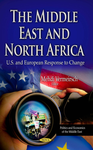 The Middle East and North Africa: U.S. and European Response to Change