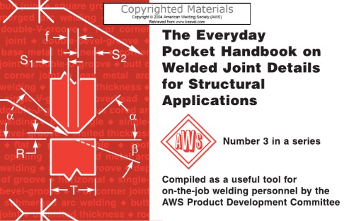 The everyday pocket handbook on welded joint details for structural applications : compiled as a useful tool for on-the-job welding personnel