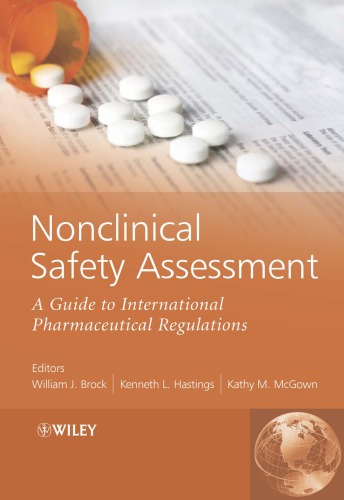 Nonclinical safety assessment : a guide to international pharmaceutical regulations