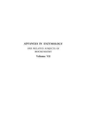 Advances in Enzymology and Related Areas of Molecular Biology, Volume 7