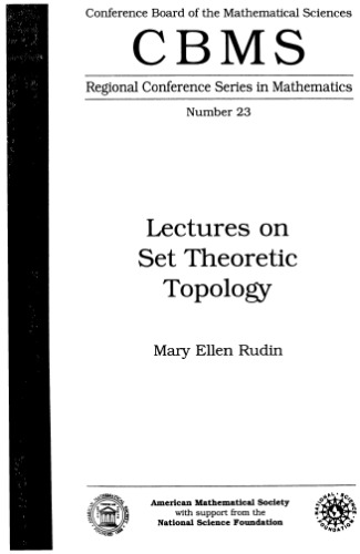 Lectures on Set Theoretic Topology