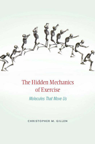 The Hidden Mechanics of Exercise: Molecules That Move Us