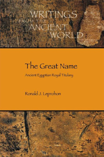 The Great Name: Ancient Egyptian Royal Titulary