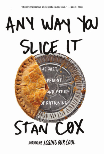 Any Way You Slice It: The Past, Present, and Future of Rationing