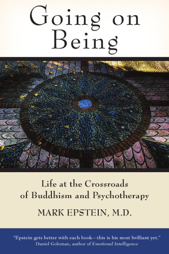 Going on Being: Life at the Crossroads of Buddhism and Psychotherapy