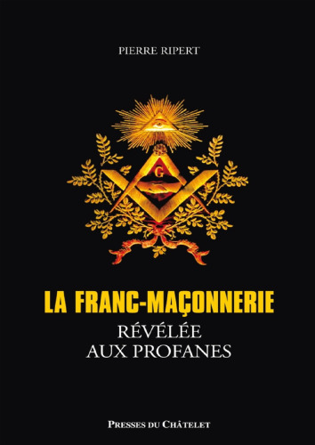 La franc-maçonnerie révélée aux profanes