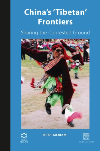 6  China’s ‘Tibetan’ Frontiers: Sharing the Contested Ground
