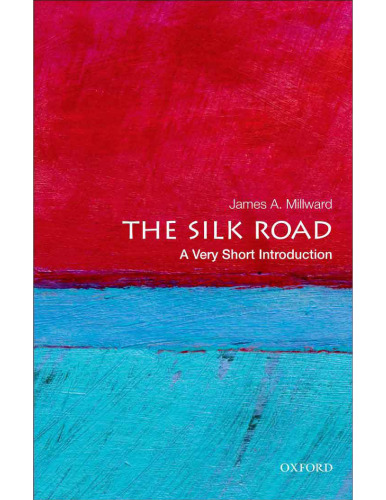 The Silk Road : A Very Short Introduction