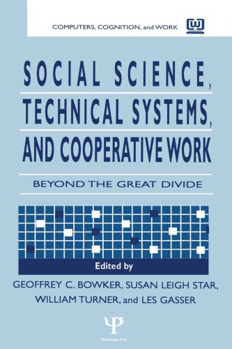 Social Science, Technical Systems, and Cooperative Work: Beyond the Great Divide