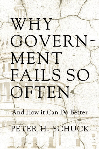 Why Government Fails So Often: And How It Can Do Better