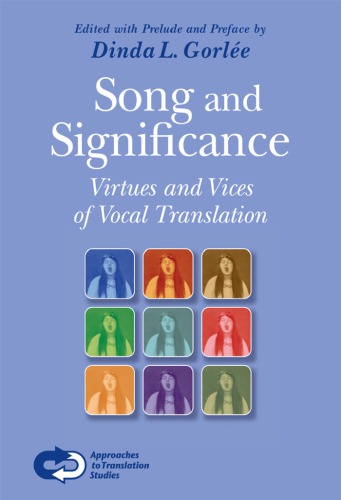 Song and Significance - Virtues and Vices of Vocal Translation (Approaches to Translation Studies, Volume 25)