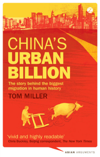 China's Urban Billion: The Story Behind the Biggest Migration in Human History