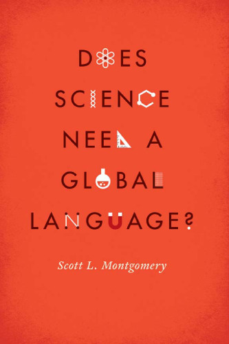Does Science Need a Global Language?: English and the Future of Research