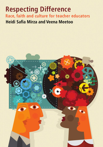 Respecting Difference: Race, Faith and Culture for Teacher Educators