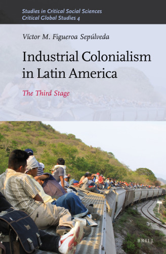 Industrial Colonialism in Latin America:  The Third Stage