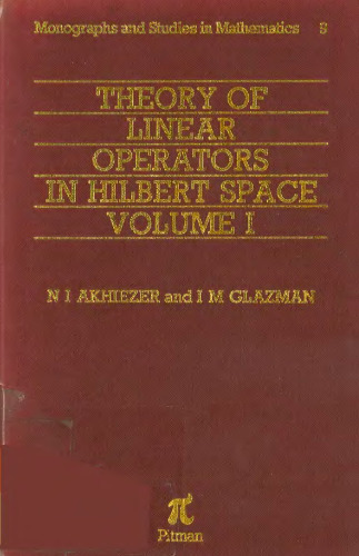 Theory of Linear Operators in Hilbert Space