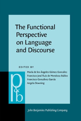 The Functional Perspective on Language and Discourse: Applications and Implications