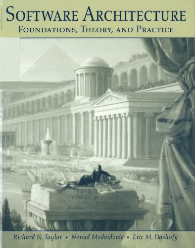 Software Architecture: Foundations, Theory, and Practice
