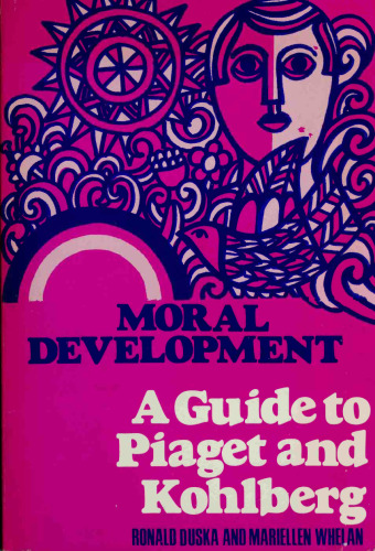 Moral Development - A Guide to Piaget and Kohlberg