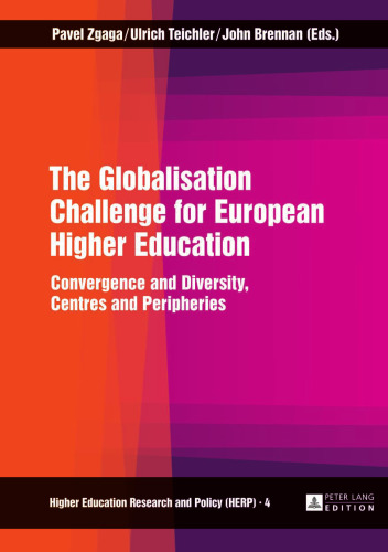 The Globalisation Challenge for European Higher Education: Convergence and Diversity, Centres and Peripheries