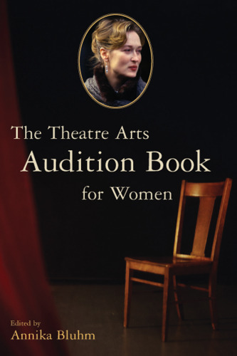 The Theatre Arts Audition Book for Women