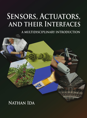 Sensors, Actuators, and Their Interfaces: A Multidisciplinary Introduction
