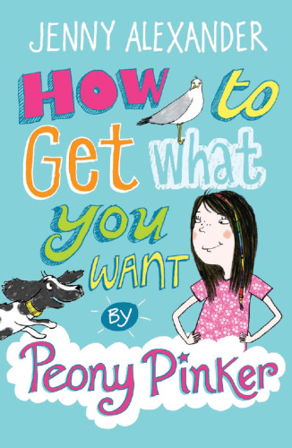 How to Get What You Want by Peony Pinker