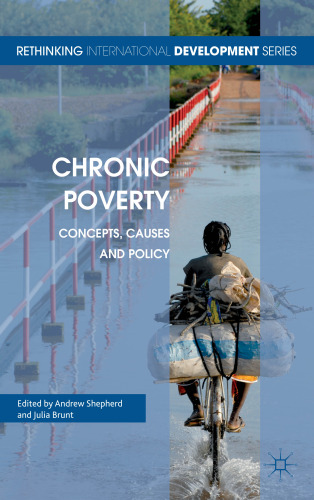 Chronic Poverty: Concepts, Causes and Policy
