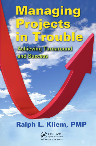 Managing Projects in Trouble: Achieving Turnaround and Success