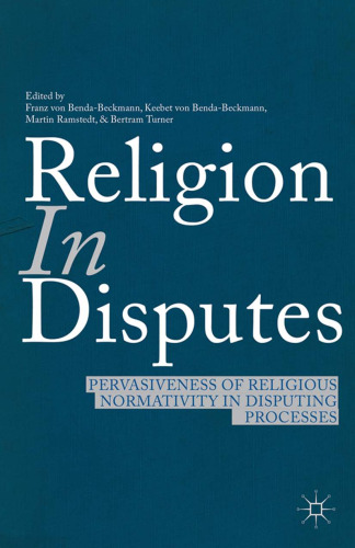 Religion in Disputes: Pervasiveness of Religious Normativity in Disputing Processes