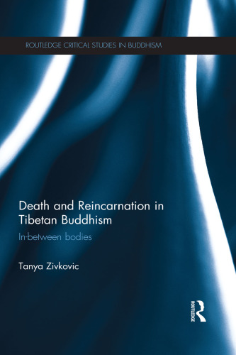 Death and Reincarnation in Tibetan Buddhism: In-Between Bodies