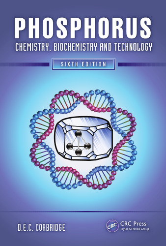 Phosphorus: Chemistry, Biochemistry and Technology, Sixth  Edition