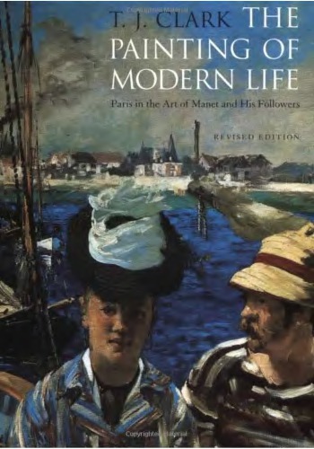 The Painting of Modern Life: Paris in the Art of Manet and his Followers