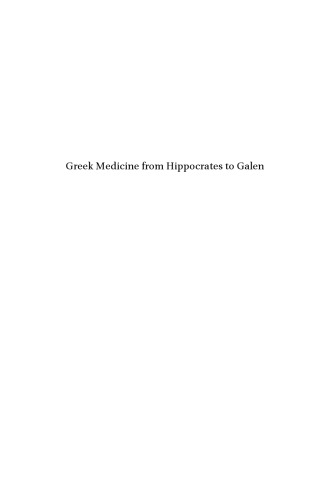 Greek Medicine from Hippocrates to Galen. Selected Papers