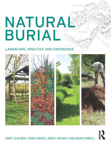 Natural Burial: Landscape, Practice and Experience