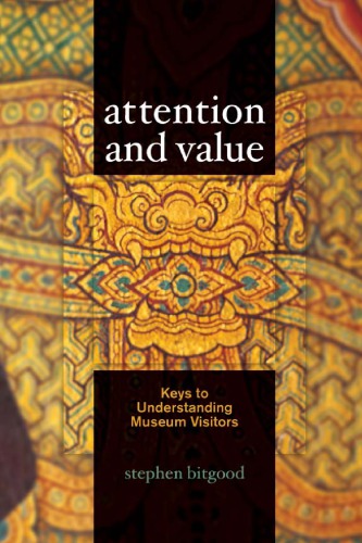 Attention and Value: Keys to Understanding Museum Visitors