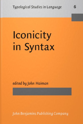 Iconicity in Syntax: Proceedings of a Symposium on Iconicity in Syntax, Stanford, June 24-26, 1983