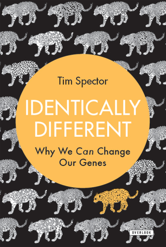 Identically Different: Why We Can Change Our Genes