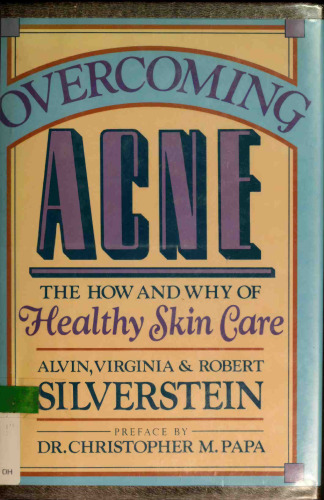 Overcoming Acne - The How and Why of Healthy Skin Care