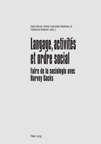Langage, activités et ordre social: faire de la sociologie avec Harvey Sacks
