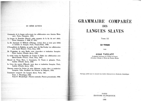 Grammaire comparée des langues slaves. Tome III: Le verbe. Première partie