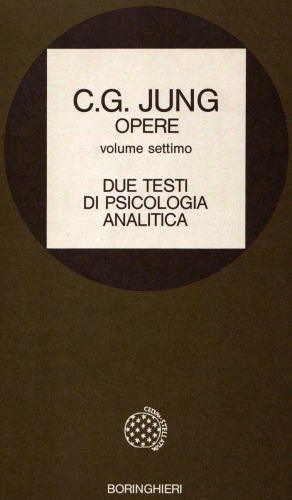 Opere. Due testi di psicologia analitica