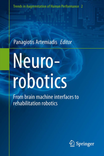 Neuro-Robotics: From Brain Machine Interfaces to Rehabilitation Robotics
