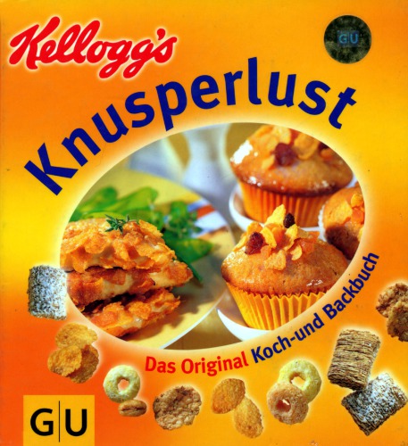 Das original Kellogg's-Knusperlust-Koch-und-Backbuch