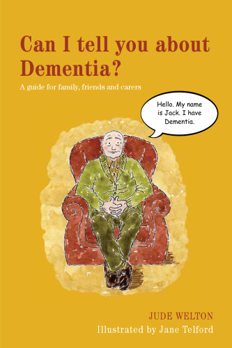 Can I tell you about Dementia? : a guide for family, friends and carers